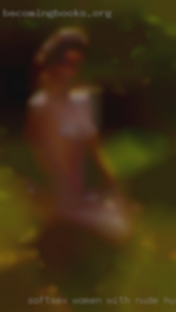 Softsex women with nude hunks fuckt for you<3.